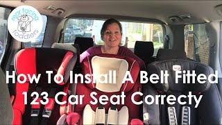 How To Install A Belt Fitted 123 Car Seat Correctly [upl. by Ainoloppa856]