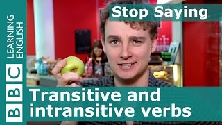 Stop Saying Transitive and intransitive verbs [upl. by Weinshienk]