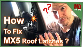 Mazda Miata NB MX5  How To Fix HardSoft Top Roof Latches [upl. by Michon]