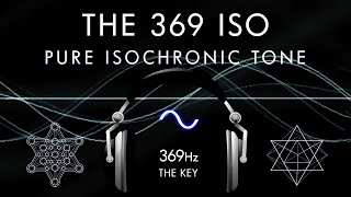 The PURE 369hz Isochronic Tone  Manifest Abundance From The Universe [upl. by Yblok919]