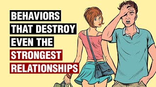 12 Behaviors That Destroy Relationships [upl. by Ellesig777]