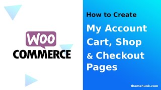 WooCommerce Pages Setup  My Account Cart Checkout and Shop Pages  ThemeHunk [upl. by Nyloj40]