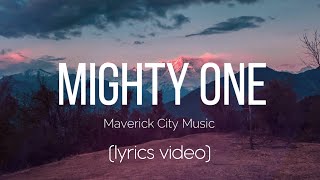 Mighty One  Maverick City Music Lyrics Video [upl. by Analiese]