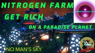 No Mans Sky Get Rich With Nitrogen On A Paradise Planet [upl. by Nicko29]