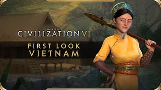 Civilization VI  First Look Vietnam  Civilization VI New Frontier Pass [upl. by Ajet]