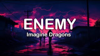 Imagine Dragons  Enemy  LYRICS [upl. by Rudwik]