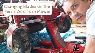 Changing Blades on the Ferris ZeroTurn Mower [upl. by Ecnerwaled]