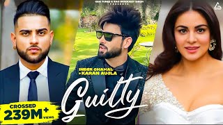 Guilty Official Video  Inder Chahal  Karan Aujla  Shraddha Arya  Punjabi Songs [upl. by Terpstra]