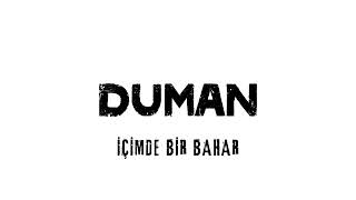 Duman  İçimde Bir Bahar [upl. by Puri172]