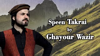 Ghayour Wazir  Speen Takrai  New Waziristan Pashto song 2021 [upl. by Alba]