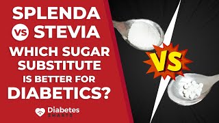 Splenda Vs Stevia Which Sugar Substitute Is Better for Glucose Control [upl. by Hallvard]