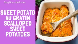 Sweet Potato Au Gratin Scalloped Sweet Potatoes [upl. by Maryann899]