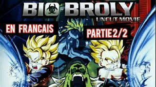 DBZ  Film BioBroly En VF PARTIE 22 [upl. by Mahtal]