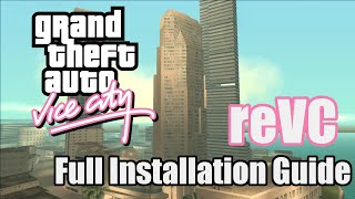 GTA Vice City reVC Full Installation Guide [upl. by Valdemar]