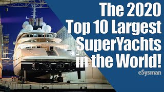 10 Largest SuperYachts in the World  2020 [upl. by Ferriter708]