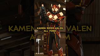 KAMEN RIDER VALEN ALL FORM [upl. by Hyman]