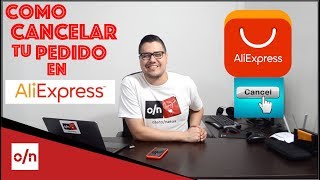 Como cancelar un pedido en Aliexpress Facil y rapido [upl. by Griselda31]