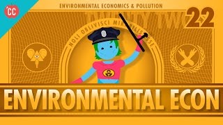 Environmental Econ Crash Course Economics 22 [upl. by Merth451]