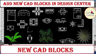 How to Add New CAD Blocks in Design Center in AutoCAD  CAD CAREER [upl. by Engvall173]