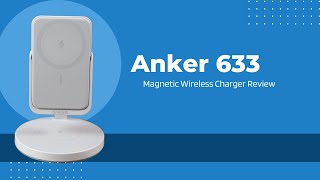 Anker 633 Magnetic Wireless Charging Stand  Review [upl. by Spiro113]