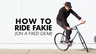 HOW TO RIDE FAKIE  BACKWARDS ON A FIXIE [upl. by Adria859]