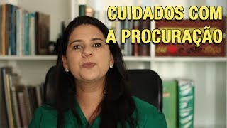 CUIDADOS COM A PROCURAÇÃO [upl. by Aicylla]