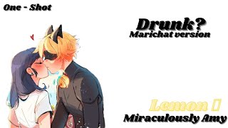 Drunk  Marichat version  One  Shot  Identity Revealed  Drunk Marinette [upl. by Ajam]