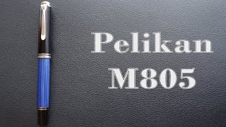 Pelikan M805 Review [upl. by Terris]