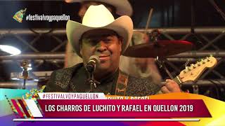 Los Charros de Luchito y Rafael En vivo  Festival Voy Pa Quellón 2019  Chiloé  Chile [upl. by Zita]