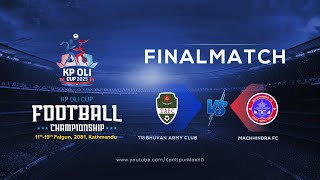 Tribhuvan Army FC vs Machhindra FC  Final  KP Oli Cup Football Championship 2025  03 March  LIVE [upl. by Eenet]