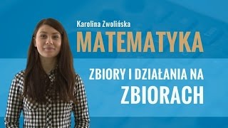 Matematyka  Zbiory i działania na zbiorach [upl. by Atniuqal61]