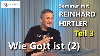 REINHARD HIRTLER  SEMINAR Teil 3  Wie Gott ist 2  Oktober 2022 [upl. by Aciria562]