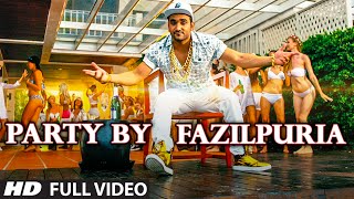 PARTY BY FAZILPURIA Video Song  FAZILPURIA  TSeries [upl. by Donaghue]