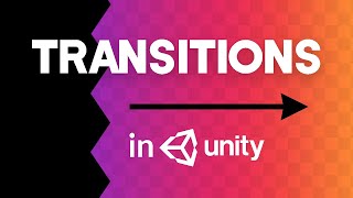 How to make AWESOME Scene Transitions in Unity [upl. by Dulsea]