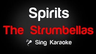 The Strumbellas  Spirits Karaoke Lyrics [upl. by Moon83]