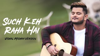 Sach Keh Raha Hai Deewana  Vishal Mishra  Random Jam [upl. by Madelina]