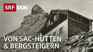 Die Eroberung der Alpen – 150 Jahre SAC  Doku  SRF DOK [upl. by Arul]