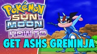 How to get Ashs Greninja in Pokemon Sun and Moon  How to get Ashs Greninja [upl. by Jemima]