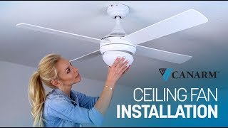 How to Install a Ceiling Fan  Canarm [upl. by Thalassa]