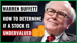 Warren Buffett How to Know if a Stock is Undervalued [upl. by Wiencke]