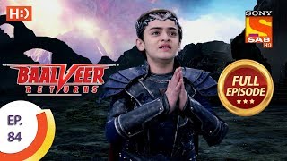 Baalveer Returns  Ep 84  Full Episode  3rd January 2020 [upl. by Ennirroc]