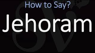 How to Pronounce Jehoram CORRECTLY English amp Hebrew Pronunciation [upl. by Babcock]