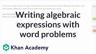 How to write algebraic expressions from word problems  6th grade  Khan Academy [upl. by Candi474]