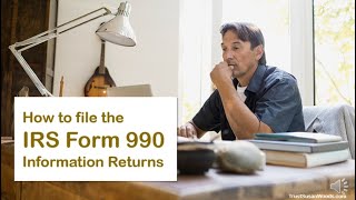 Nonprofit Tutorial How to file the quotIRS Form 990 Information Returnquot [upl. by Ober275]