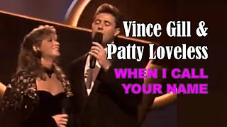 VINCE GILL amp PATTY LOVELESS  When I Call Your Name  LIVE [upl. by Eniagrom]