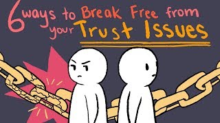 How to Deal With Trust Issues [upl. by Cloris]