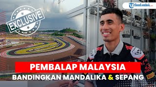 Pembalap Malaysia Hafizh Syahrin Bandingkan Sirkuit Mandalika dengan Sepang [upl. by Amada]