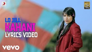 Kahani  Lyrics Video  Lo Jill [upl. by Khalsa76]