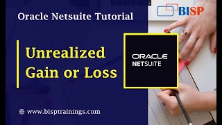 NetSuite Unrealized Gain or Loss  Unrealized Gain or Loss  NetSuite Tutorial  NetSuite Consulting [upl. by Mariska]