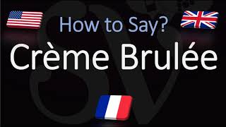 How to Pronounce Crème Brulée CORRECTLY English American French Pronunciation [upl. by Ladew166]